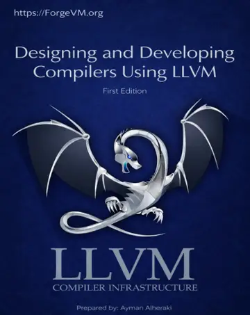 Cover of Designing and Developing Compilers Using LLVM