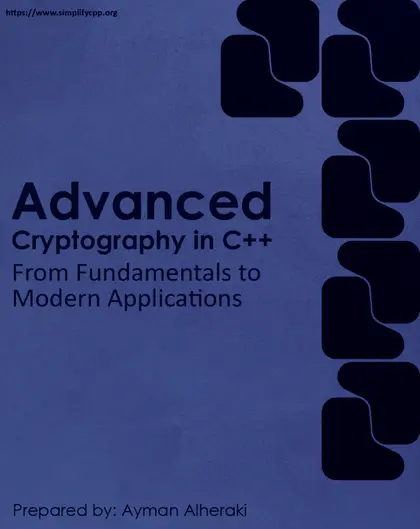Cover of Advanced Cryptography in C++ From Fundamentals to Modern Applications
